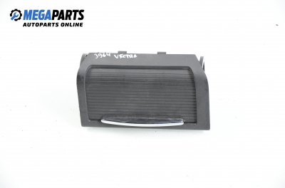 Suport pahare for Opel Vectra C Sedan (04.2002 - 01.2009)